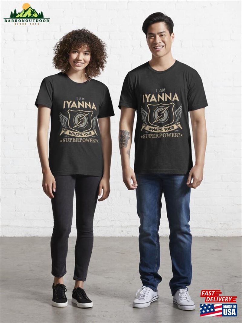 Iyanna Name Superpower Essential T-Shirt Classic Sweatshirt Iyanna Name Superpower Essential T-Shirt Classic Sweatshirt