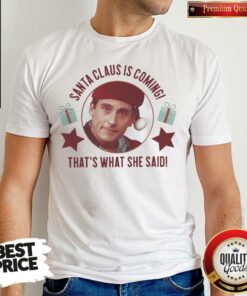 Cute Michael Scott Santa Claus Is Coming That’s What She Said Christmas Sweat Shirt Cute Michael Scott Santa Claus Is Coming That’s What She Said Christmas Sweat Shirt