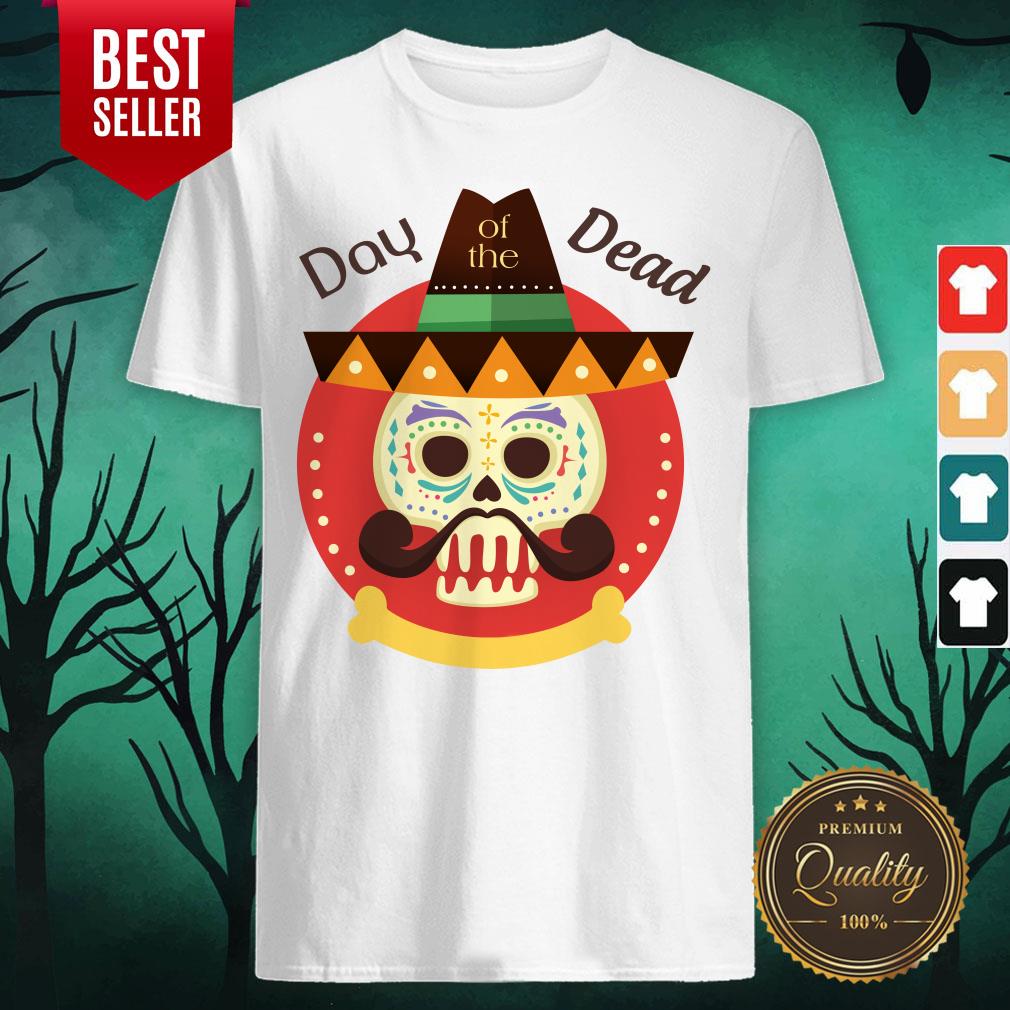 Day Of The Dead Sugar Skull In Mexican Holiday Shirt Day Of The Dead Sugar Skull In Mexican Holiday Shirt