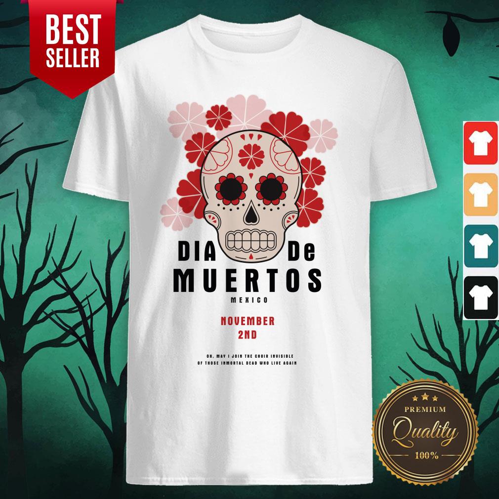 Dia De Muertos Sugar Skull Mexico November 2nd Shirt Dia De Muertos Sugar Skull Mexico November 2nd Shirt