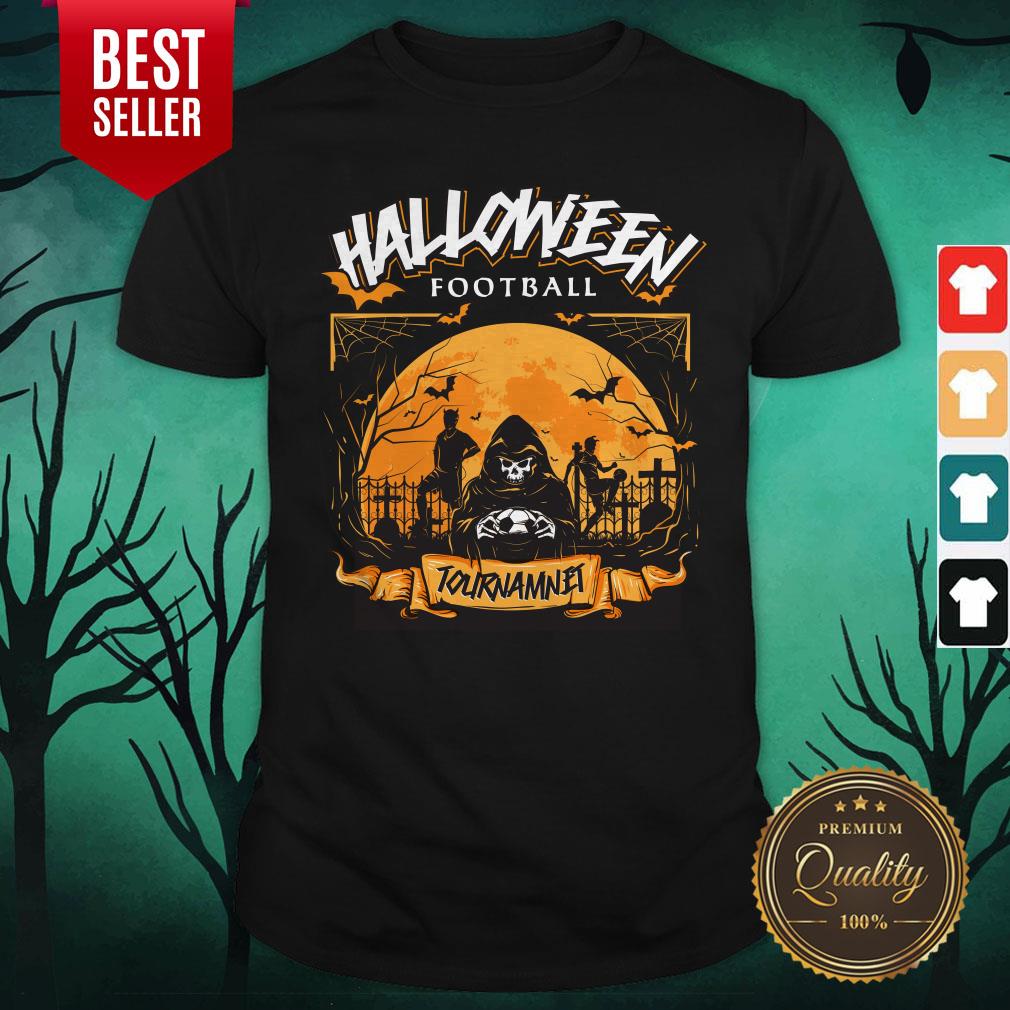 Fooball Tournament Nannual Halloween Shirt Fooball Tournament Nannual Halloween Shirt