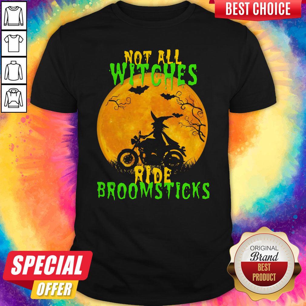 Funny Not All Witches Ride Broomsticks Halloween Shirt Funny Not All Witches Ride Broomsticks Halloween Shirt