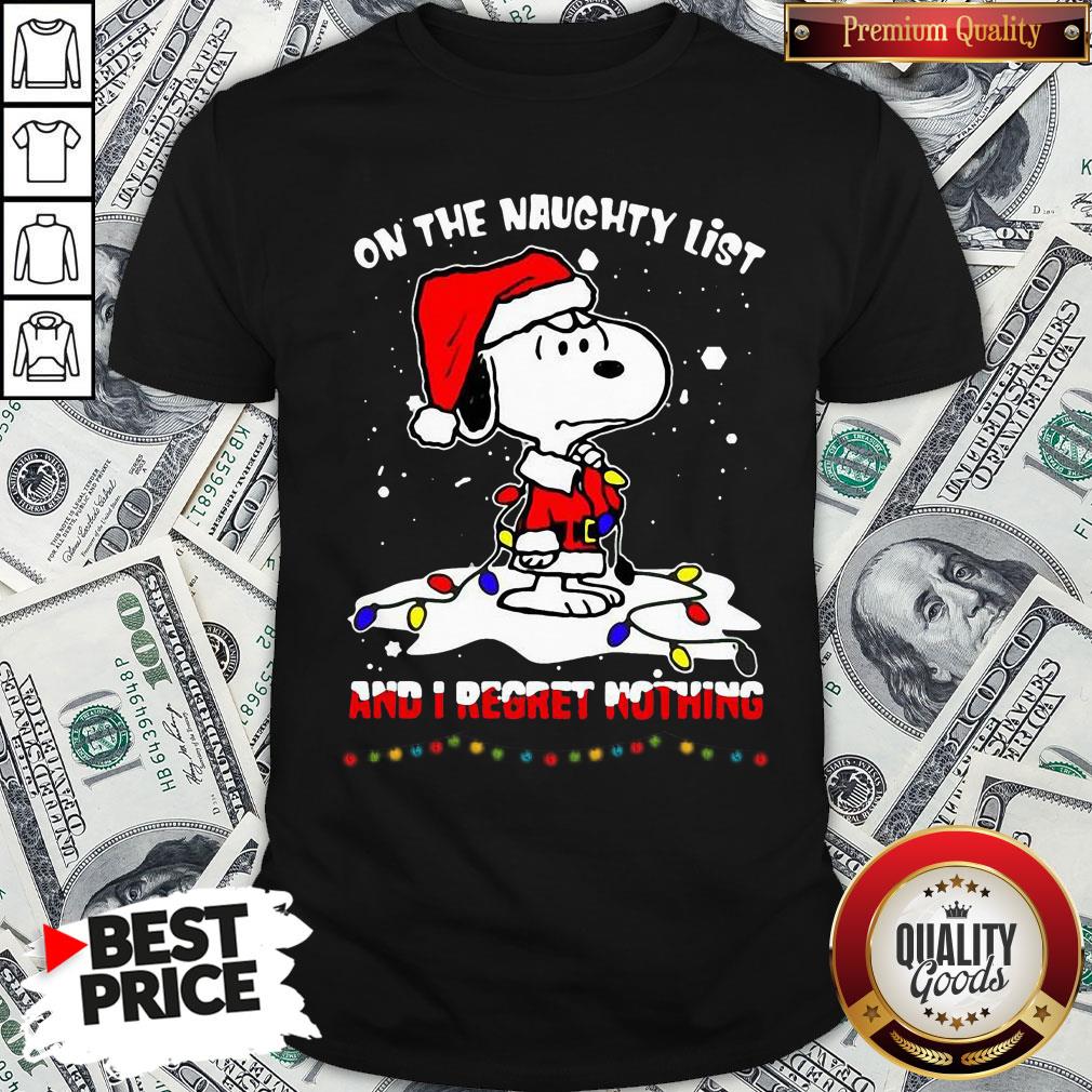 Funny Santa Snoopy Light On The Naughty List And I Regret Nothing Christmas Shirt Funny Santa Snoopy Light On The Naughty List And I Regret Nothing Christmas Shirt