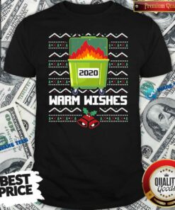 Good 2020 Dumpster Fire Warm Wishes Good 2020 Dumpster Fire Warm Wishes