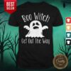 Grateful Boo Witch Ghost Get Out The Way Halloween Shirt