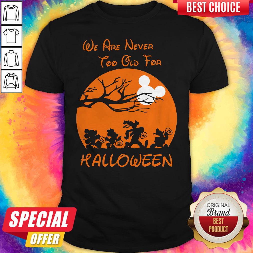Grateful We Are Never Too Old For Halloween Shirt Grateful We Are Never Too Old For Halloween Shirt