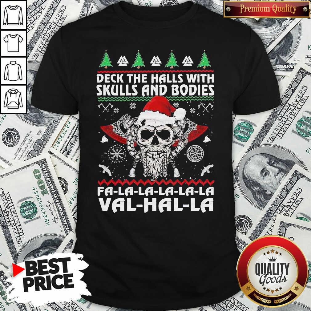 Hot Deck The Halls With Skulls And Bodies Fa La La La Val Halla Ugly Christmas Shirt Hot Deck The Halls With Skulls And Bodies Fa La La La Val Halla Ugly Christmas Shirt