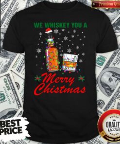 Hot We Whiskey You A Merry Christmas Ugly Shirt Hot We Whiskey You A Merry Christmas Ugly Shirt