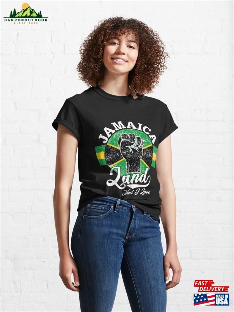 Jamaica Land That I Love With Jamaican Flag Independence Day Classic T-Shirt Sweatshirt Jamaica Land That I Love With Jamaican Flag Independence Day Classic T-Shirt Sweatshirt