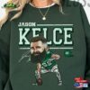 Jason Kelce Football Shirt Philadelphia Sweatshirt American Fan Gift T-Shirt