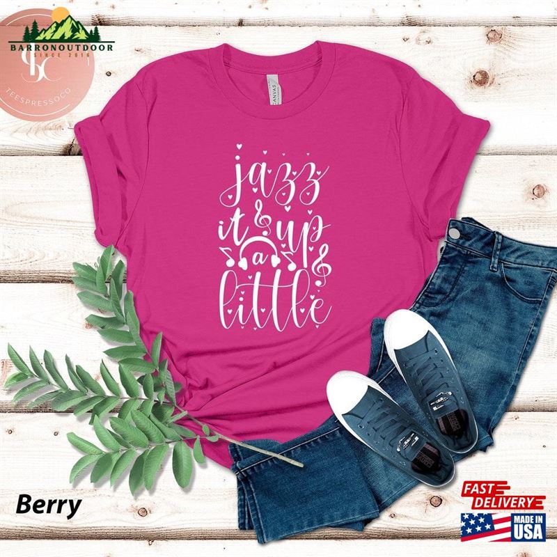 Jazz It Up A Little Musician Gift Music Lover Shirt T-Shirt Classic Jazz It Up A Little Musician Gift Music Lover Shirt T-Shirt Classic