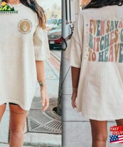 Jelly Even Savage Bitches Go To Heaven Shirt Backroad Baptism Music Tee Country T-Shirt Sweatshirt