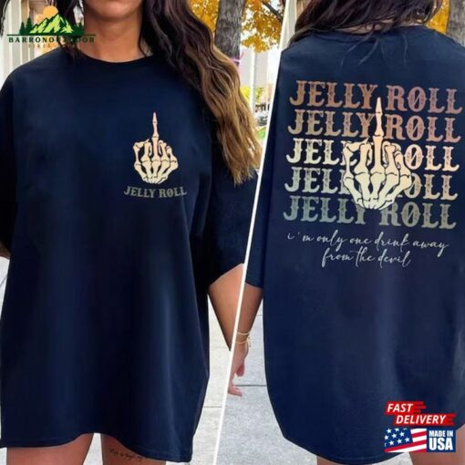 Jelly I’m Only One Drink Away From The Devil Graphic Shirt Roll Gift For Fans Sweatshirt Unisex