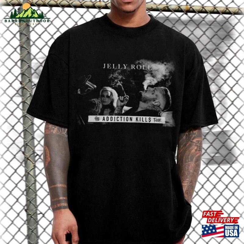 Jelly Roll Addiction Kills Tour Shirt T-Shirt Unisex Jelly Roll Addiction Kills Tour Shirt T-Shirt Unisex