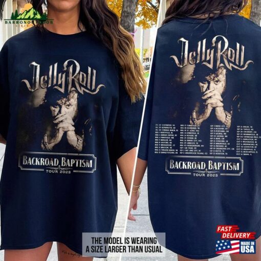 Jelly Roll American Singer T-Shirt Son Of A Sinner Backroad Baptism Tour 2023 Sweater Unisex Classic