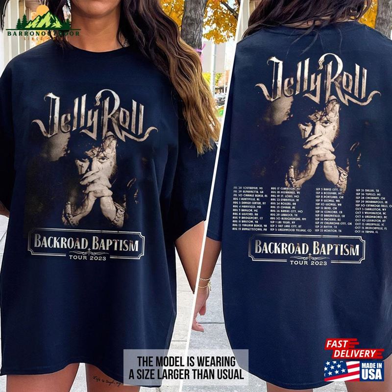 Jelly Roll American Singer T-Shirt Son Of A Sinner Backroad Baptism Tour 2023 Sweater Unisex Classic Jelly Roll American Singer T-Shirt Son Of A Sinner Backroad Baptism Tour 2023 Sweater Unisex Classic