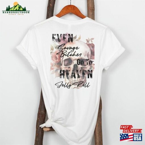 Jelly Roll Even Savage Bitches Go To Heaven Digital Download Classic Hoodie