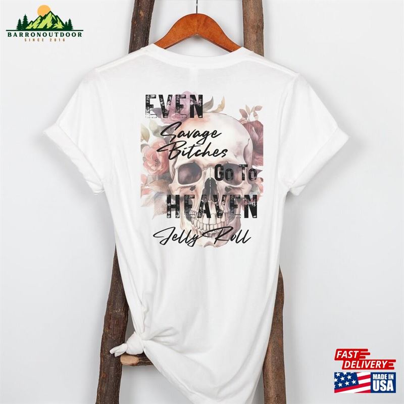 Jelly Roll Even Savage Bitches Go To Heaven Digital Download Classic Hoodie Jelly Roll Even Savage Bitches Go To Heaven Digital Download Classic Hoodie
