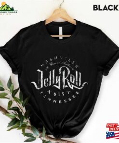 Jelly Roll Nashville T-Shirt Shirt Country Music Sweatshirt Unisex