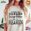 Jelly Roll Shirt Even Savage Bitches Go To Heaven Jell Tour 2023 Hoodie Unisex