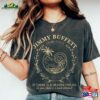 Jimmy Buffett Memorial Shirt Retro Vintage Sweatshirt If There’S A Heaven For Me Classic