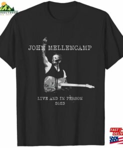 John Mellencamp Live And In Person 2023 Shirt Gift Unisex Vintage Tee Classic T-Shirt