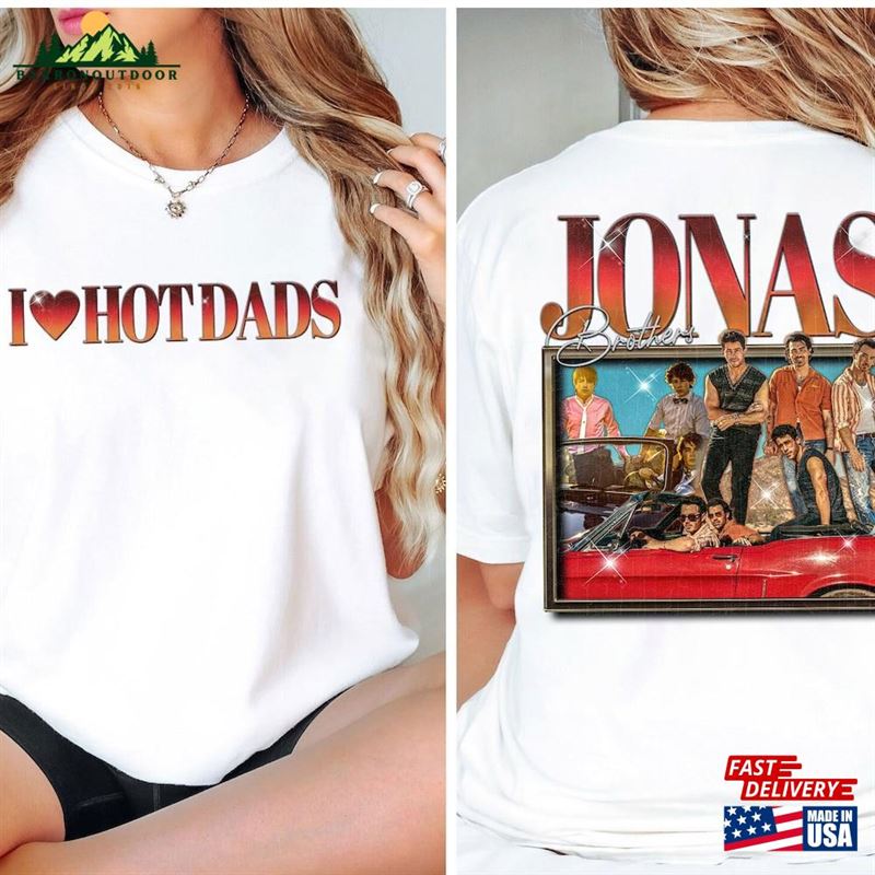 Jonas Brothers Vintage Shirt I Love Hot Dads Joe Homage Unisex Hoodie Jonas Brothers Vintage Shirt I Love Hot Dads Joe Homage Unisex Hoodie