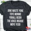 Jone Waste Yore Time Funny Unisex T-Shirt Hoodie