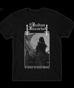 Judas Iscariot To Embrace The Corpses Bleeding Limited Black Metal T-Shirt Sweatshirt Hoodie