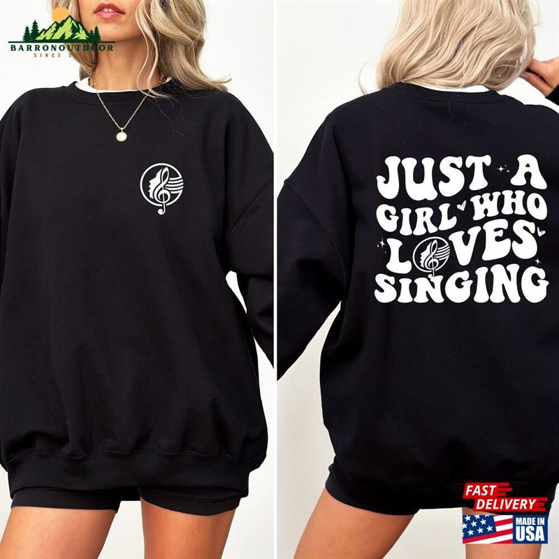 Just A Girl Who Loves Singing Shirt Theater Musical T-Shirt Classic Sweatshirt Just A Girl Who Loves Singing Shirt Theater Musical T-Shirt Classic Sweatshirt