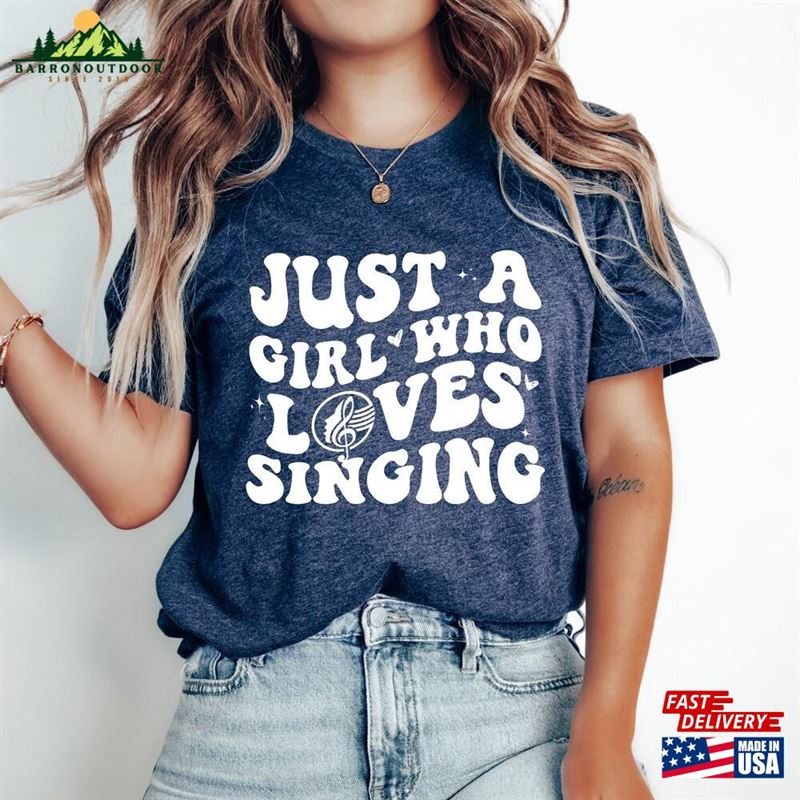 Just A Girl Who Loves Singing Shirt Theater Musical T-Shirt Unisex Just A Girl Who Loves Singing Shirt Theater Musical T-Shirt Unisex