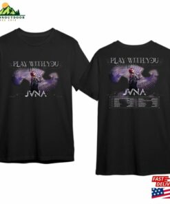 Jvna Play With You Shirt Tour 2024 Merch Sweatshirt Hoodie