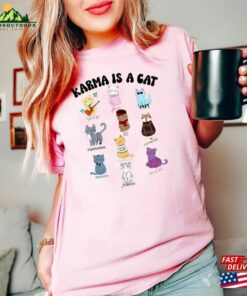 Karma Is A Cat Eras Shirt Swiftie T-Shirt Sweatshirt