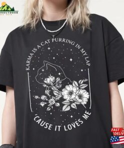 Karma Is A Cat Purring In My Lap Cause It Loves Me T-Shirt The Eras Tour Shirt Kid Youth Taylor Lover Classic Unisex