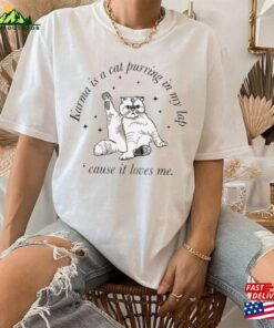 Karma Is A Cat Shirt Midnights Taylor T-Shirt Sweatshirt Hoodie Unisex