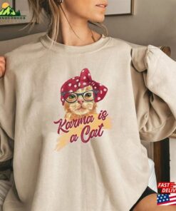 Karma Is A Cat Sweatshirt Swiftie Fan Gifts Midnights T-Shirt Unisex