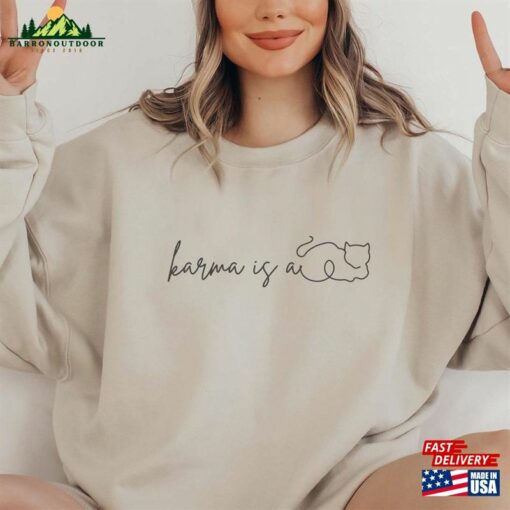 Karma Is A Cat Sweatshirt Taylor Shirt Midnights Tee T-Shirt