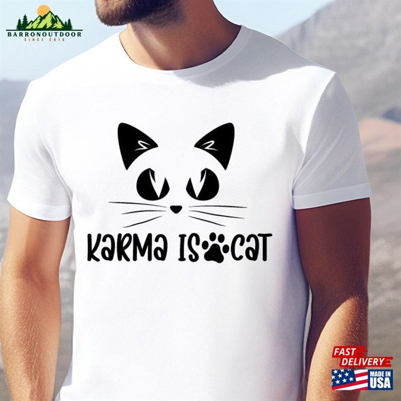 Karma Is A Cat T-Shirt Lover Shirt Owner Sweatshirt Karma Is A Cat T-Shirt Lover Shirt Owner Sweatshirt
