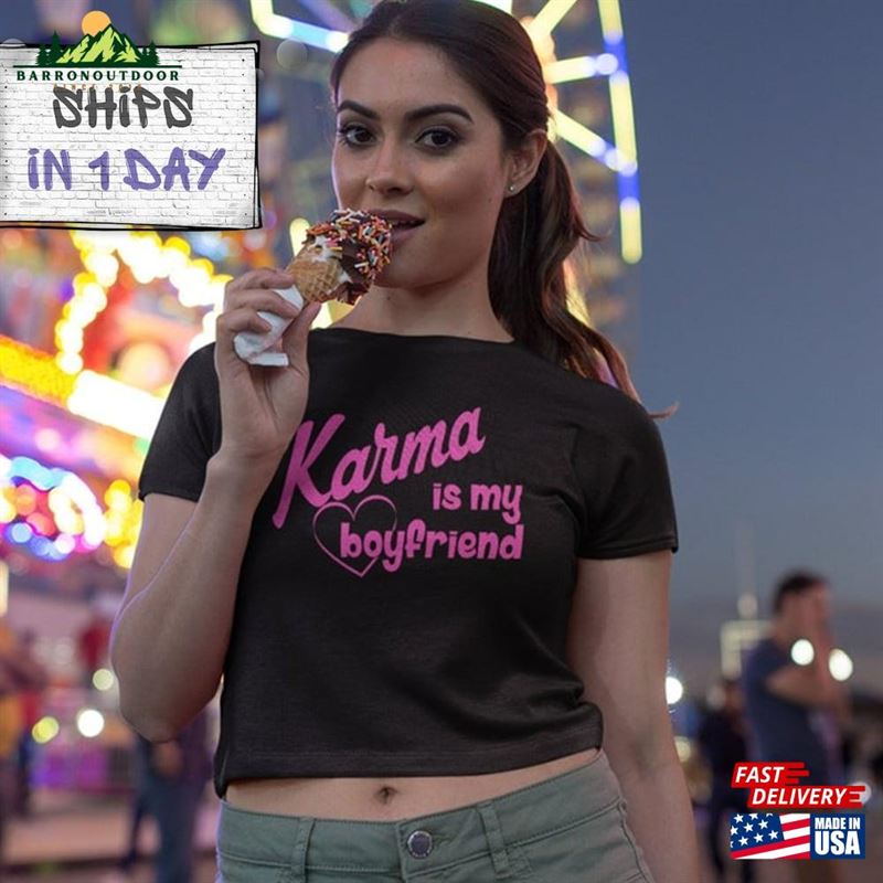 Karma Is My Boyfriend Women Cropped T-Shirt Crop Tops For Hoodie Karma Is My Boyfriend Women Cropped T-Shirt Crop Tops For Hoodie