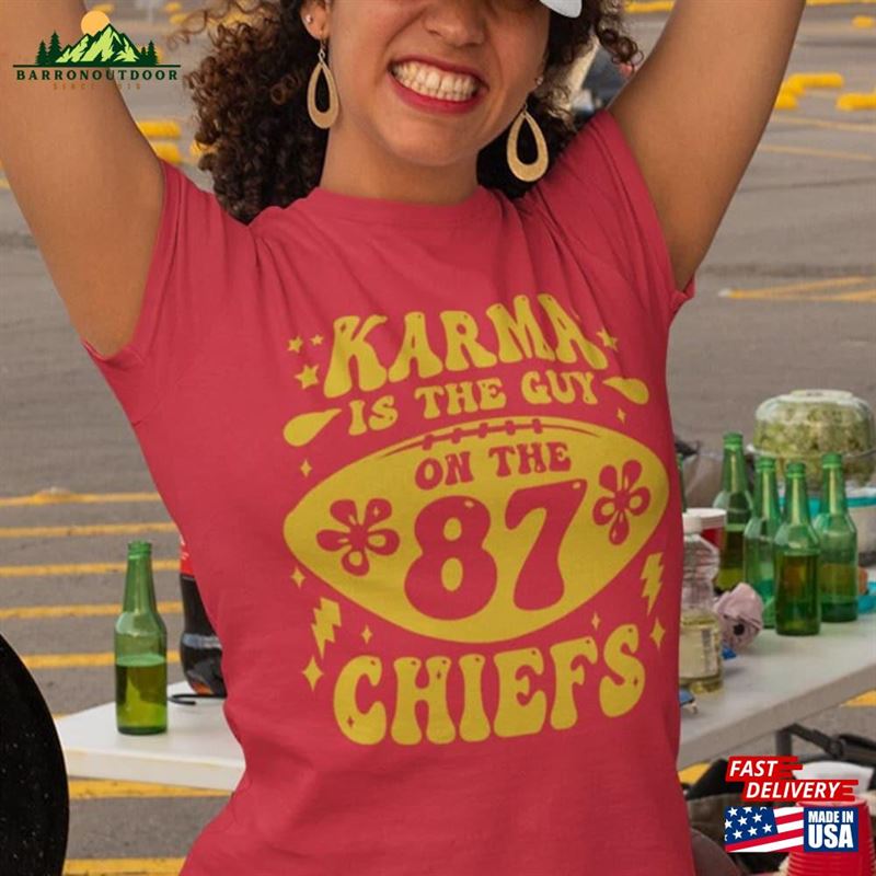 Karma Is The Guy On Chiefs Taylor 87 Kansas City Fan Football Funny Outfit Cute Top Humor Tee Sweatshirt Classic Karma Is The Guy On Chiefs Taylor 87 Kansas City Fan Football Funny Outfit Cute Top Humor Tee Sweatshirt Classic