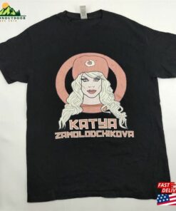 Katya Zamolodchikova American Drag Queen Actor Comedian Tee T-Shirt Unisex Classic
