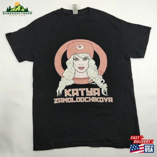 Katya Zamolodchikova American Drag Queen Actor Comedian Tee T-Shirt Unisex Classic