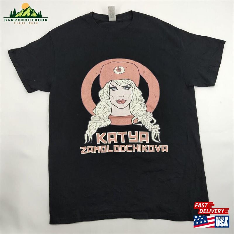 Katya Zamolodchikova American Drag Queen Actor Comedian Tee T-Shirt Unisex Classic Katya Zamolodchikova American Drag Queen Actor Comedian Tee T-Shirt Unisex Classic