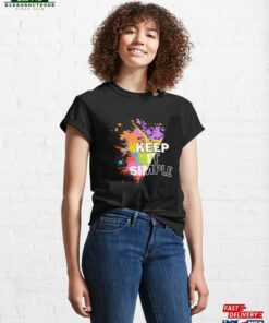 Keep It Simple Multi Color Splash Classic T-Shirt