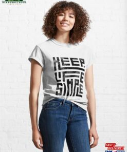Keep Life Simple Classic T-Shirt Unisex