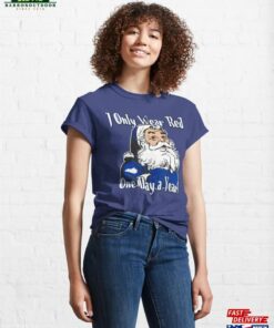 Kentucky Santa I Only Wear Red One Day A Year! Classic T-Shirt Hoodie