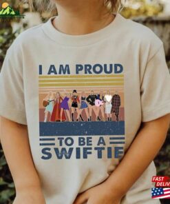 Kid I Am Proud To Be Swftie Shirt Taylor The Eras Tour Sweatshirt Unisex