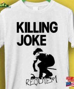 Killing Joke Requiem Punk Rock Meme Gift Funny Tee Style Unisex Gamer Cult Music T-Shirt Hoodie Classic