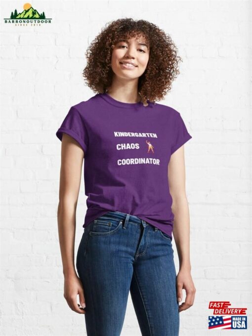 Kindergarten Chaos Coordinator Classic T-Shirt Hoodie