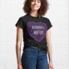 Kindness Matters Classic T-Shirt